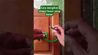 cara mengikat simpul busur yang benar #knot #mengikat #ropeknots #diy #shorts