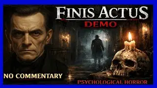 FINIS ACTUS || Full Demo Playthrough || No Commentary