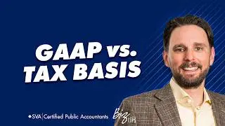 How to Choose Between GAAP and Tax Basis Reporting (Step by Step Breakdown)
