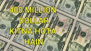 400 Million Dollars in Indian Rupees - 400 Million Dollar Kitna Hota Hai - 400 Million Indian Rupees