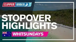 The Whitsundays Stopover Highlights | The Clipper Race