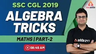 SSC CGL 2019 | Maths | Algebra Tricks (Part 2)