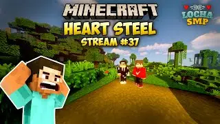 WELCOME TO LOCHA SMP MINECRAFT | HEART STEEL | HINDI #37 | @minecraft #minecraft @gaming #gaming