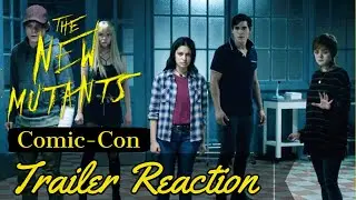 The New Mutants Comic-Con Trailer Reaction