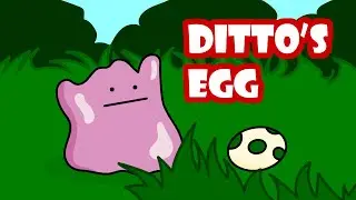 Ditto's Egg - Pokemon Parody