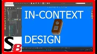 Solidworks Assembly - In Context Editing
