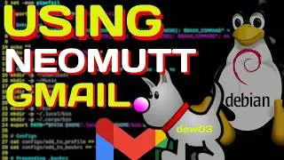 [LINUX] [DEW03] Using NEOMUTT+GMAIL+GoogleContacts in 2026 (Project DEW)