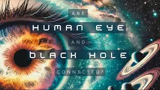Similarities between Black holes and Human Eye