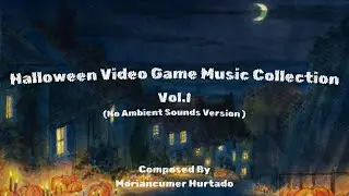 Halloween VGM Collection Vol I (No Ambient Sounds Version) Complete (Royalty Free Music)