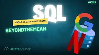 SQL Interview Challenge #10128 | BeyondTheMean &ndash; StrataScratch Problem Solving