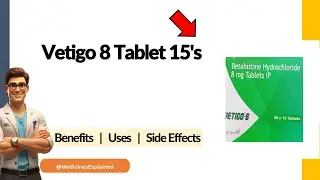 Vetigo 8 Tablet - Uses, Side Effects & Dosage