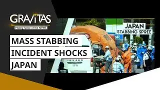Gravitas: Mass Stabbing Incident Shocks Japan