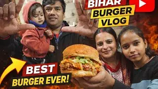 Bihar burger vlog #bihari girls #viralvideo #ytshort #bihar patna 