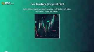 Trusting Digital Trading Bots and Signals: The Facts Behind Automated Tools | Crystal Ball Markets