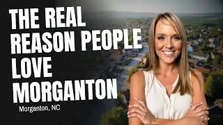 📍 Thinking of Moving to Morganton, NC? Watch This First!