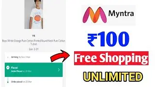 100₹ Free Shopping Trick Today | Today Free Shopping Offer | Myntra Free Shopping Trick