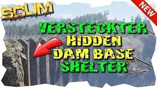 SCUM - STAUDAMM SHELTER - Hidden Dam Base - Scum Guide Gameplay