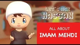 All about Imam Al-Mehdi - Let's ask Hassan | CABTV