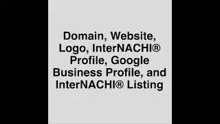 Episode 341: Domain, Website Logo, InterNACHI Profile, Google Business Profile, and InterNACHI Li...