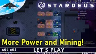 More Power and Mining! | Stardeus s04 e05
