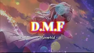 D.M.F - MERM4ID  [Sub Esp/Rom]