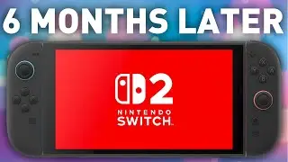 Nintendo Switch 2 6 месяцев спустя