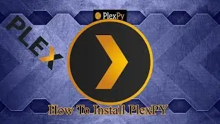 How To: Install PlexPy (windows)