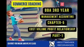 Cost volume profit relationship || Management Accounting || BBA 3rd Year || Part -01