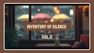 Inventory of Silence Vol.11 | บันทึกความเงียบและความทรงจำที่ยังคงอยู่ – EverAcoustic
