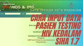 Cara Menginput Data Pasien Testing HIV Ke Dalam SIHA 1.7