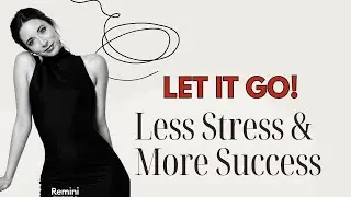 How to unlock less stress & more success!
