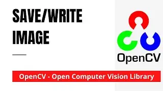 OpenCV 06: Save image in Machine | Python | OpenCV