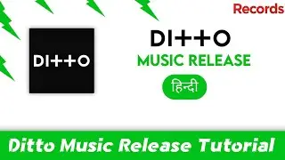Ditto Music Tutorial: Release Your Music On 150+ Music Streaming Platforms 