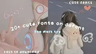 cute fonts on dafont 🌷💓// [ YOU MUST HAVE]~