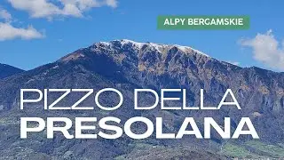 Presolana (2521 m) - piękny szczyt Alp Bergamskich (Włochy, Alpy) 4K