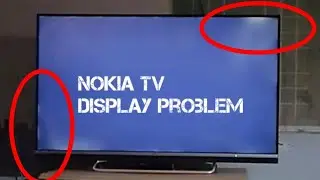 Nokia Smart Tv Display Problem || Truth behind Nokia smart TV