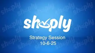 Shoply Strategy Session 10/6/2025