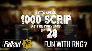 Spending 1000 Scrip at The Purveyor in Fallout 76 - #28