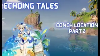 Echoing Tales Guide. Echo Conch All Location Part 2 + 3. Detail with map.
