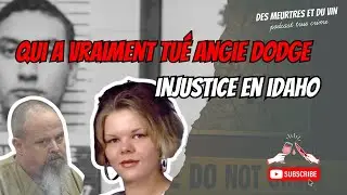 85 - It's a-liiiive ! Qui a vraiment tué Angie Dodge? [ERREUR JUSTICE CRIME COERCION]