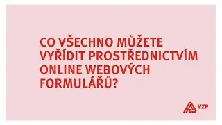 Co v&scaron;echno můžete vyř&iacute;dit prostřednictv&iacute;m online webov&yacute;ch formul&aacute;řů?
