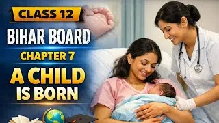 Class 12 chapter 7 a child is born bihar board #explore 