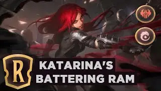 KATARINA's Battering Ram | Legends of Runeterra Deck