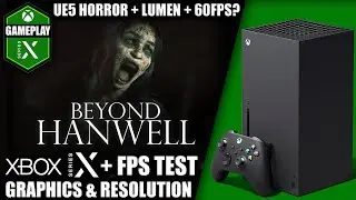 Beyond Hanwell - Xbox Series X Gameplay + FPS Test