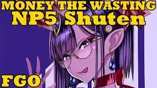 MONEY THE WASTING: The Final Shuten Disaster - FGO