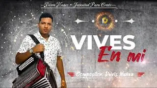 VIVES EN MI - DEIVIS NU&Ntilde;EZ Y JUVENTUD PARA CRISTO