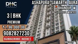 Samarth Aura Bhandup West |  3BHK | Project Overview| | Sample Flat 2025 #3bhk #property #mumbai