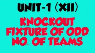 #XII #PLANNING IN SPORTS #knockout #fixture #ODD NO. OF TEAMS #Easy learning #cbse #ncert #exam