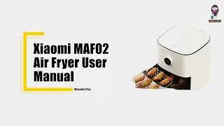 Xiaomi MAF02 Air Fryer User Manual: Safety Instructions & Usage Tips