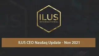 ILUS CEO Nasdaq Update - Nov 2021